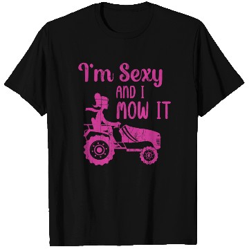 Discover I'm Sexy and I Mow It Lawn Mowing Gardening Lover T Shirts