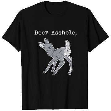 Discover DEER ASSHOLE T Shirts