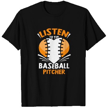 Discover Listen To The Baseball Pitcher Player Hobby T Shirts