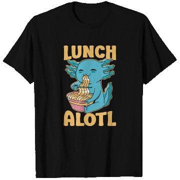 Discover Axolotl Eating Ramen Funny Lunchalotl T Shirts