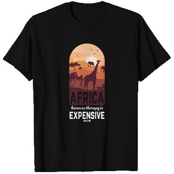 Discover Africa Because Therapy Is Expensive T Shirts