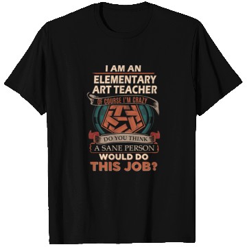 Discover Elementary Art Teacher T Shirts - Sane Person Gift