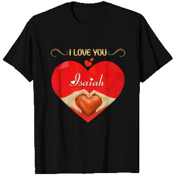 Discover I love you Isaiah T Shirts