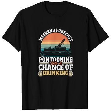 Discover Weekend Forecast Pontooning Boat Pontoon Boating T Shirts
