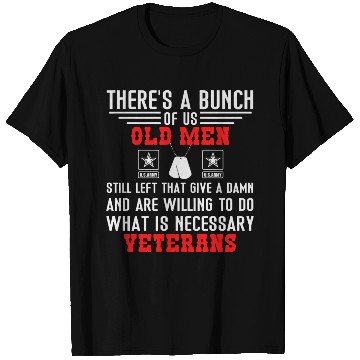 Discover There s a bnch of us old men veterans T Shirts