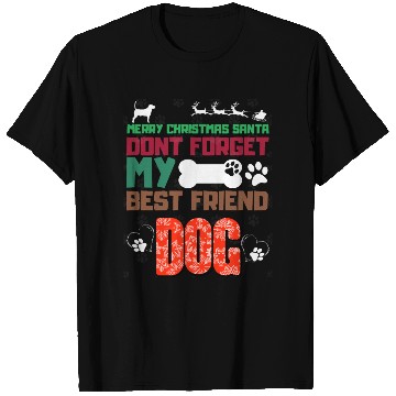 Discover merry christmas santa dont forget my best friend d T Shirts