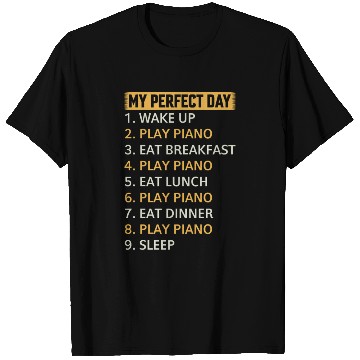 Discover My Perfect Day Piano Keyboard Player - Keyboardist T Shirts
