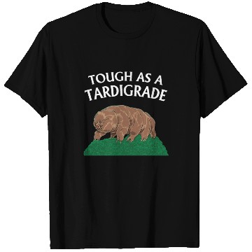 Discover Touch As A Tardigrade Tardigrade T Shirts