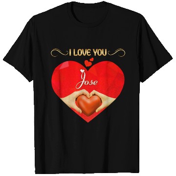 Discover I love you Jose T Shirts