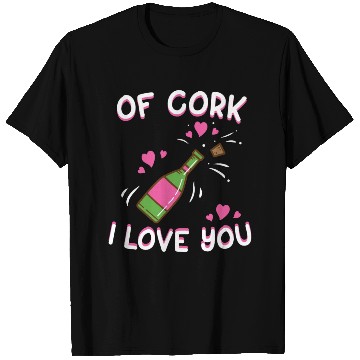 Discover Valentine's Day Of Cork I Love You Wine Champagne T Shirts