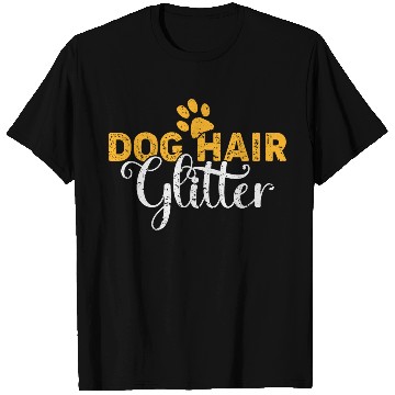Discover Dog Hair Glitter Dog Owners Pet Lover Gift Ideas T Shirts