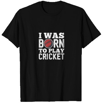Discover I Was Born To Play Cricket T Shirts