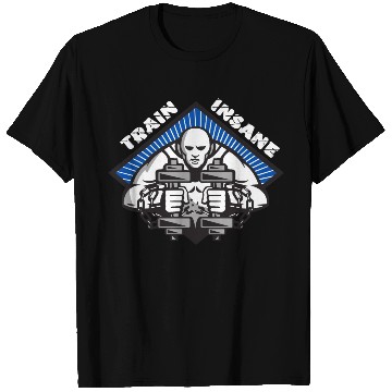 Discover Gym train insane T Shirts