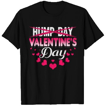 Discover funny valentines day hump day T Shirts