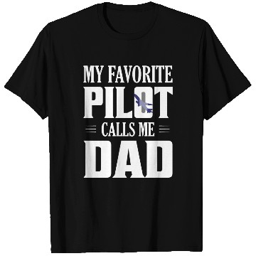 Discover My Favorite Pilot Calls Me Dad Aviation Airline T Shirts
