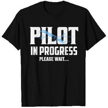 Discover Pilot In Progress Please Wait.... Aviation Airline T Shirts