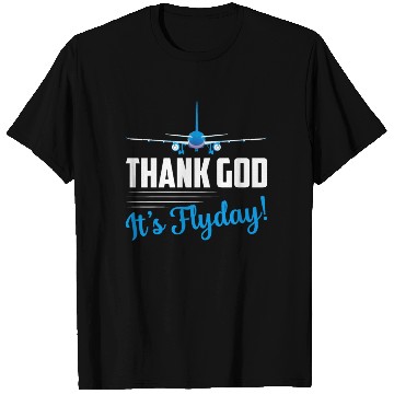 Discover Thank God It's Flyday! Airline Pilot Aviation T Shirts