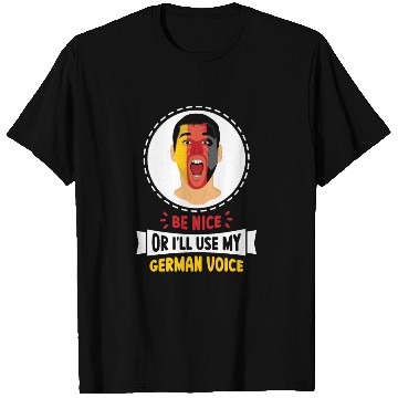 Discover Be Nice Or I'll Use My German Voice Scream Teacher T Shirts