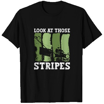 Discover Look At Those Stripes - Lawn Mowing Funny Dad Lawn T Shirts