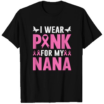 Discover I Wear Pink For My Nana T Shirts