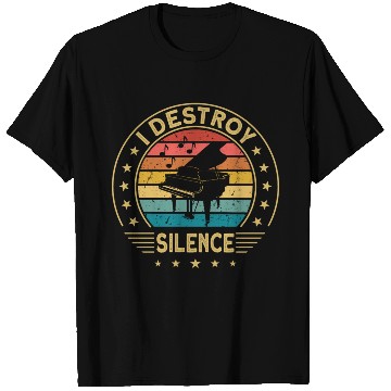 Discover Pianist Piano I Destroy Silence loud music T Shirts