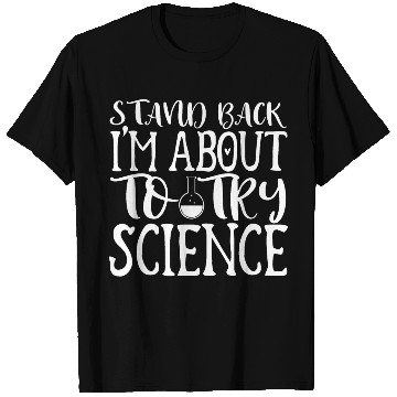 Discover Stand Science Nerd Geek Teacher Student Gift Ideas T Shirts