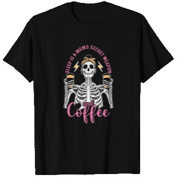 Discover Skeleton Drink Tired Mom needs Coffee T Shirts