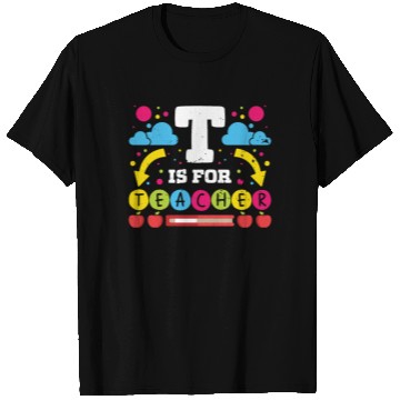 Discover Teachers t is for teacher school class teach T Shirts