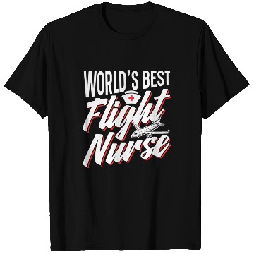 Discover World's Best Flight Nurse Team Job Medic T Shirts