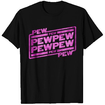 Discover Pew Pew Pew T Shirts