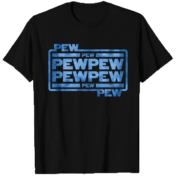 Discover Pew Pew Pew T Shirts