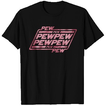 Discover Pew Pew Pew T Shirts