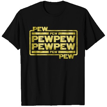 Discover Pew Pew Pew T Shirts