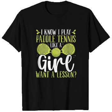 Discover Paddle Tennis Player Match Play like a Girl T Shirts