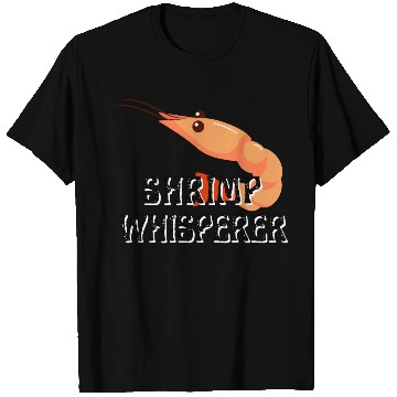 Discover Shrimp Whisperer - Funny Shrimps Lover T Shirts