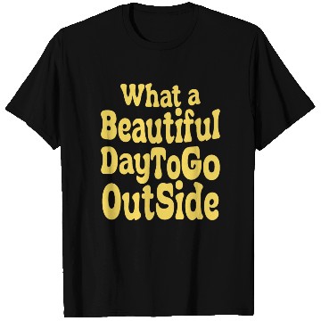 Discover what a beautiful day to go outside Tiktok inspierd T Shirts