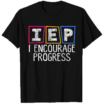 Discover IEP I Encourage Progress Special Education Teacher T Shirts