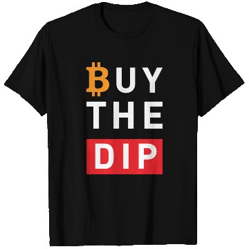 Discover Buy the dip Bitcoin T Shirts