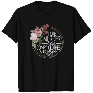 Discover I Like Murder Shows Comfy Clothes And 3 People T Shirts