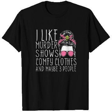 Discover I Like Murder Shows Comfy Clothes And 3 People T Shirts