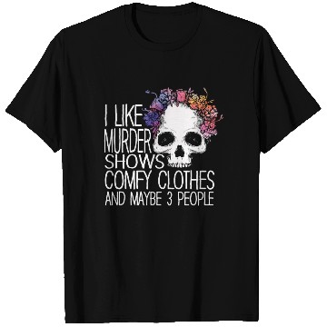 Discover I Like Murder Shows Comfy Clothes And 3 People T Shirts