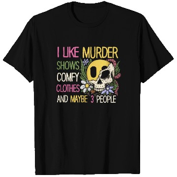 Discover I Like Murder Shows Comfy Clothes And 3 People T Shirts
