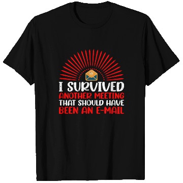 Discover I Survived Another Meeting 30 T Shirts