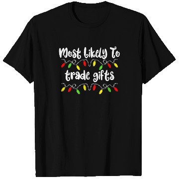 Discover Most Likely To Christmas Trade Gifts Christmas T Shirts