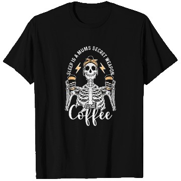 Discover Skeleton Drink Tired Mum needs Coffee T Shirts