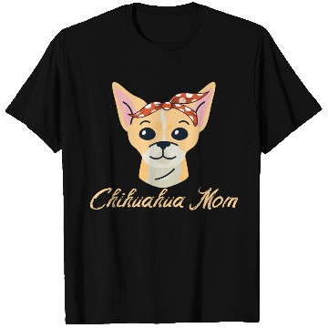 Discover Chihuahua Mom Dog Pet Lover Gift Idea T Shirts