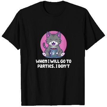 Discover When I Will Go To Parties I Dont Nerd Introvert We T Shirts