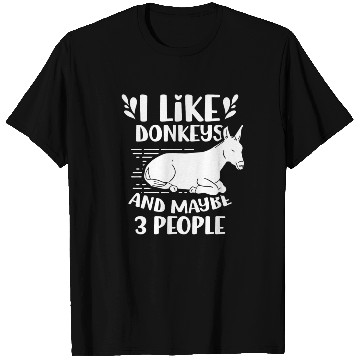 Discover I Like Donkeys And Maybe 3 People Farm Donkey T Shirts
