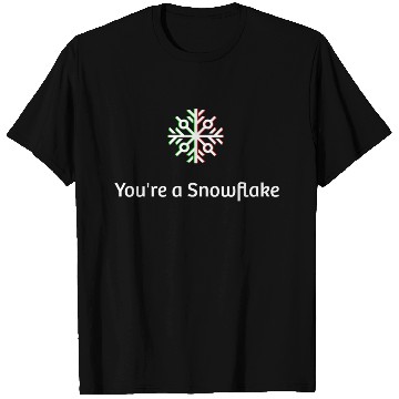 Discover You're A snowflake T Shirts
