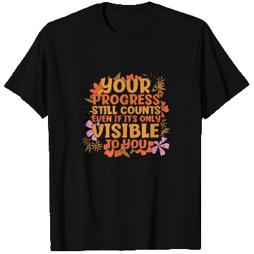 Discover Progress Life Quotes Positive Message Wisdom T Shirts